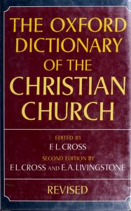 The Oxford dictionary of the Christian Church : Cross, F. L. 